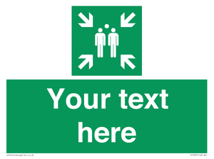 Custom sign safe condition evacuation assembly point